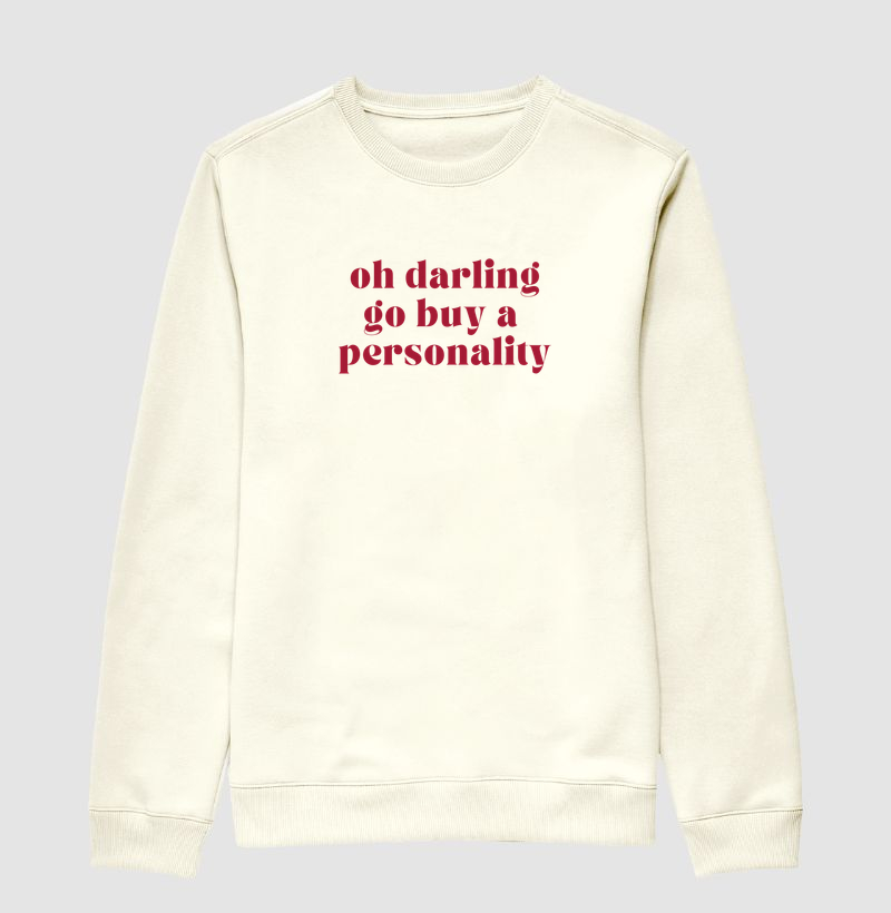 Oh Darling Go Buy a Personality