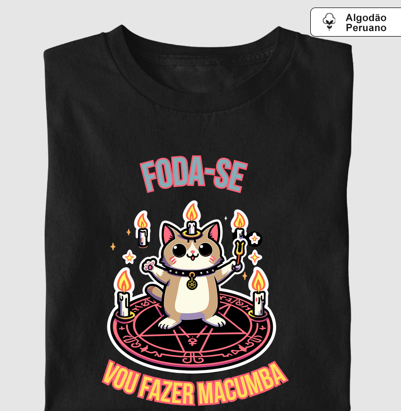 Foda-se vou fazer macumba