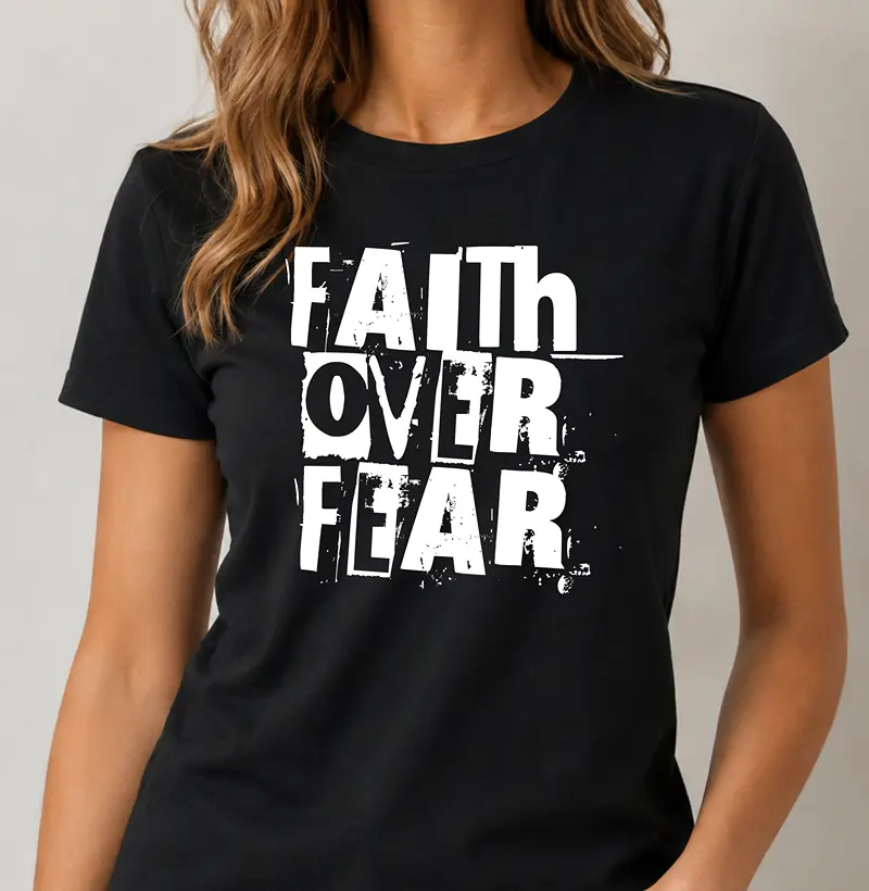 Camiseta Feminina Faith Over Fear - Estampa Branca