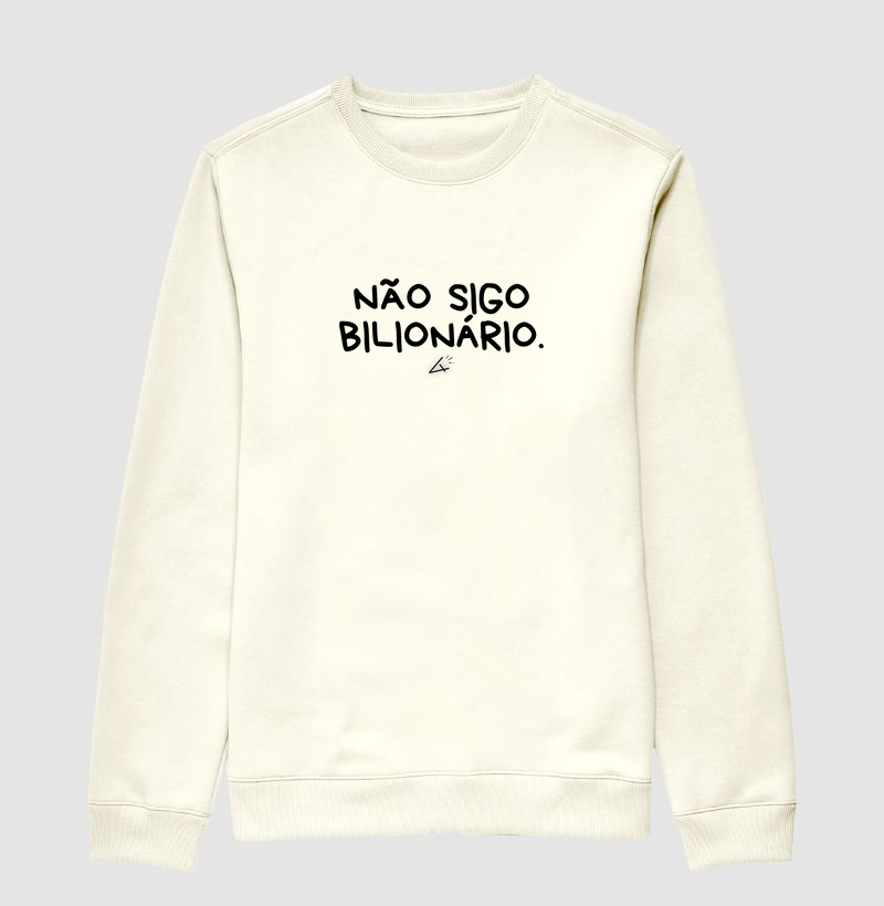Suéter moletom não sigo bilionário 