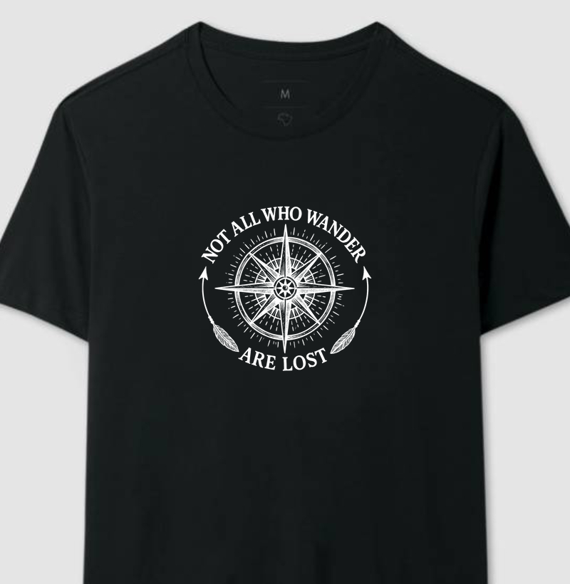 Not All Who wander are lost - Algodão 30.1