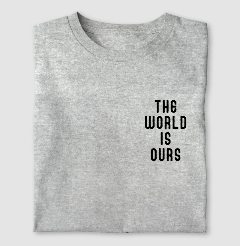 The World is Ours