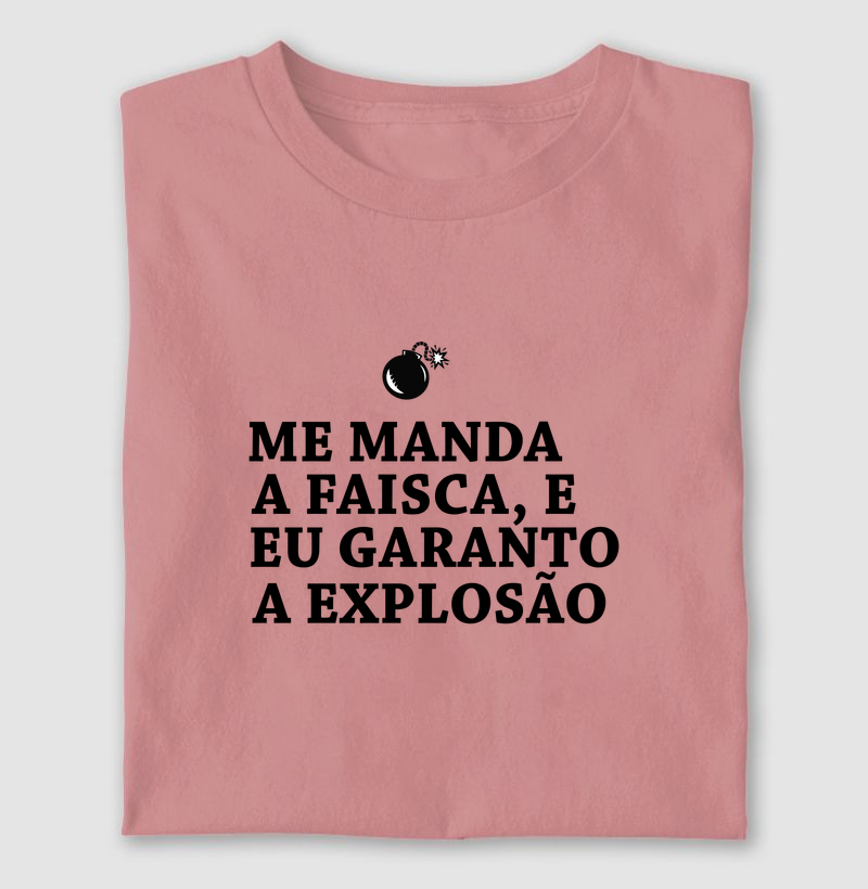 Me manda a faísca que eu garanto a explosão