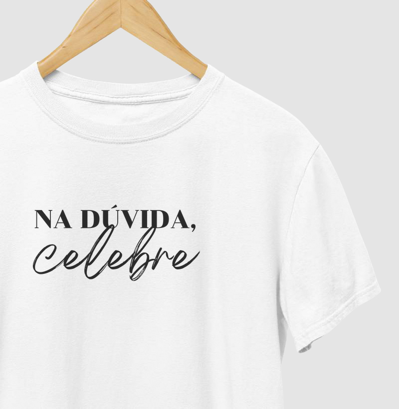 Na dúvida, CELEBRE