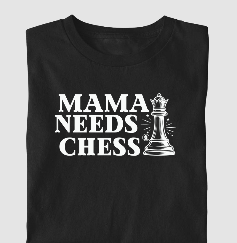 Mama needs chess