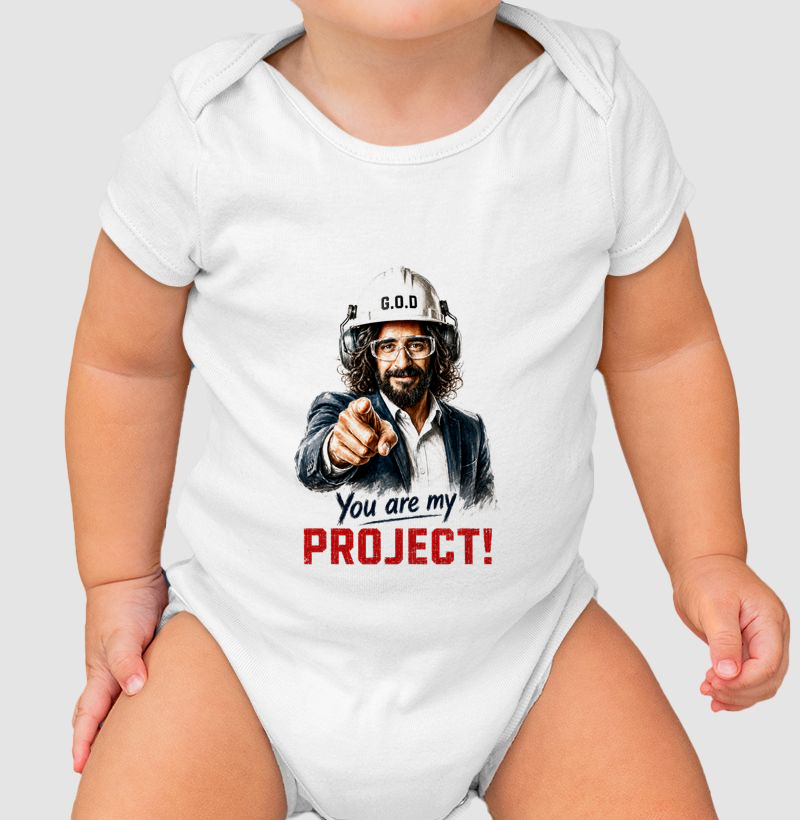 You Are My Project - Body Infantil