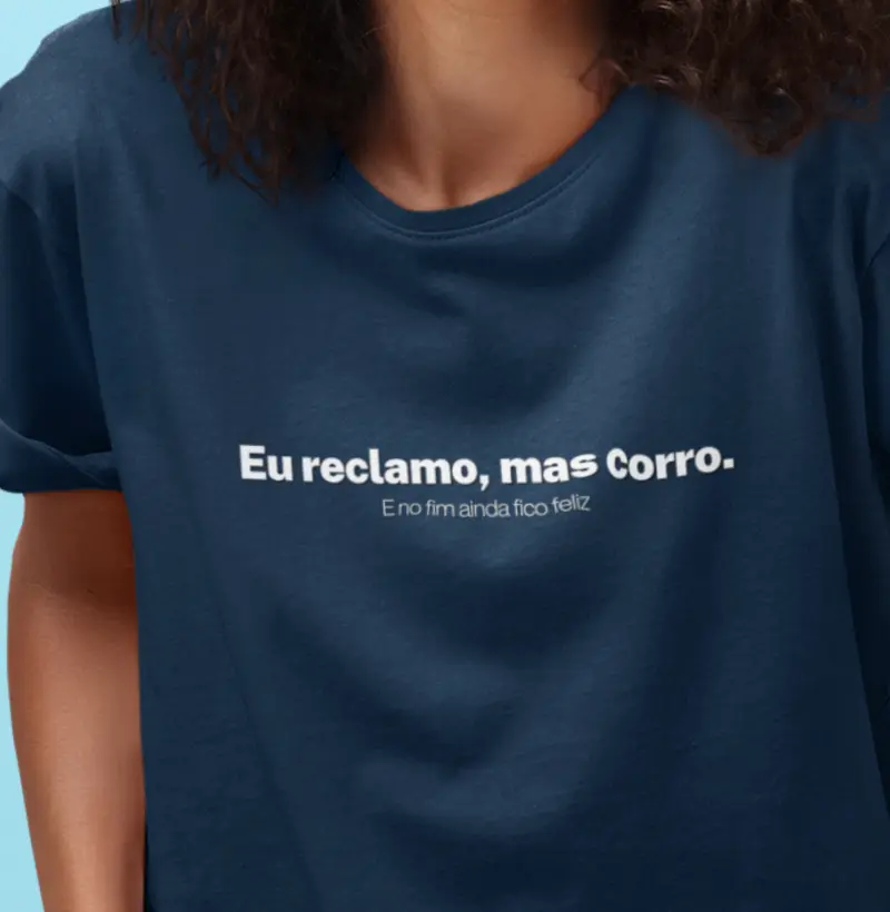 Eu reclamo, mas corro