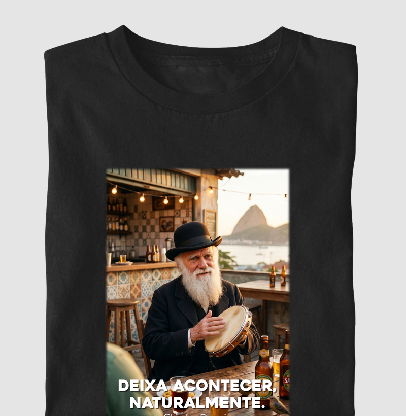 Deixa acontecer naturalmente - Charles Darwin - Camiseta
