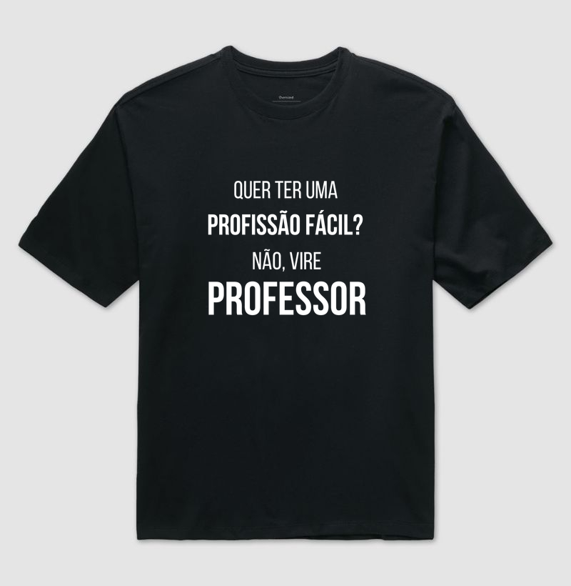 Quer Ter Uma Profissão Fácil? Não Vire Professor