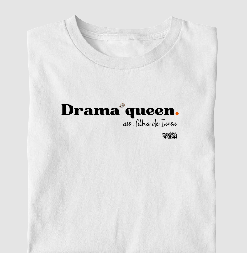 Drama Queen Filhas de Iansã Maria Patuá