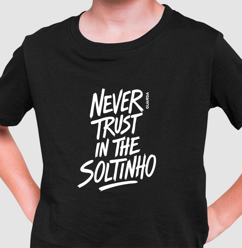 Never Trust in the Soltinho