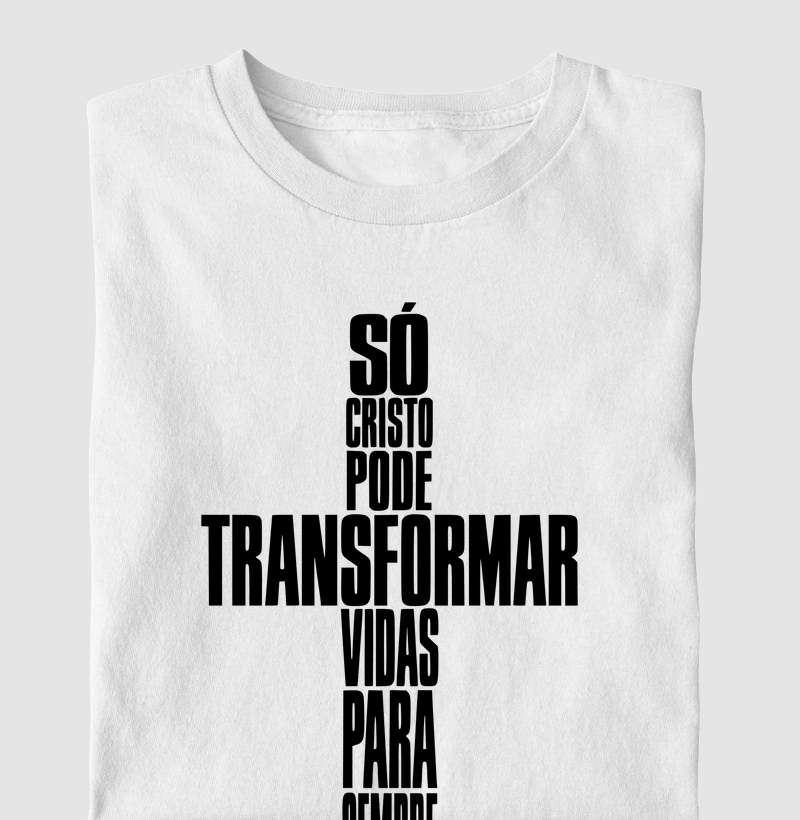 Camiseta Só Cristo Muda Vidas - Camiseta