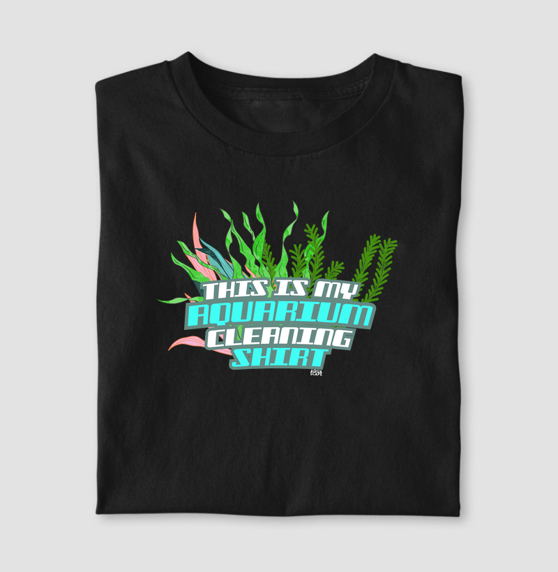 This is my aquarium cleaning shirt
