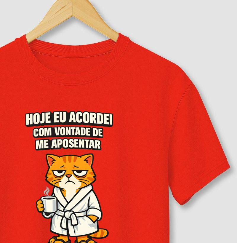 Hoje eu acordei com vontade de me aposentar