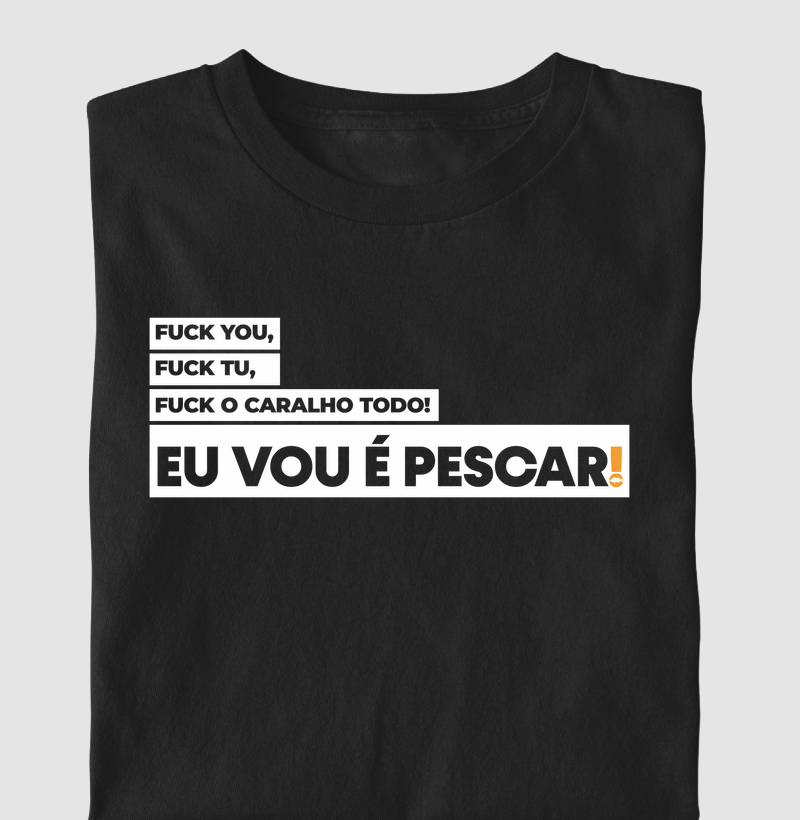 Eu vou é PESCAR! By Evandro Mesquita e Silva