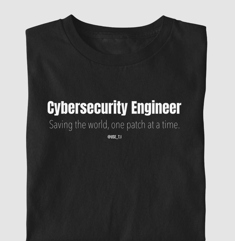 "Cybersecurity Enginner – Protegendo o mundo, um patch por vez. II" T.I