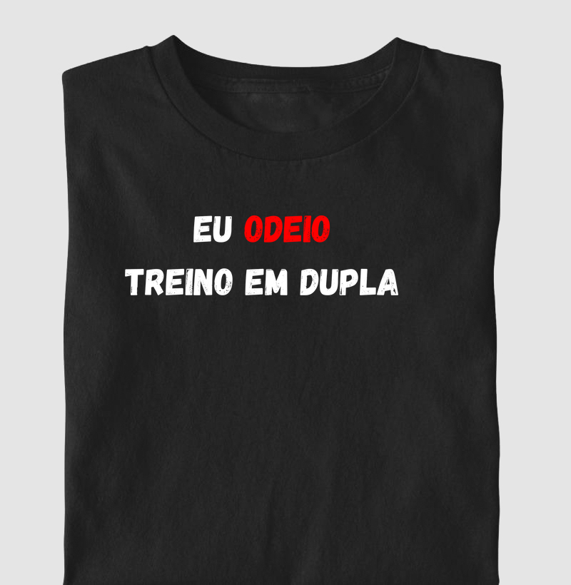 Eu Odeio Treino em Dupla