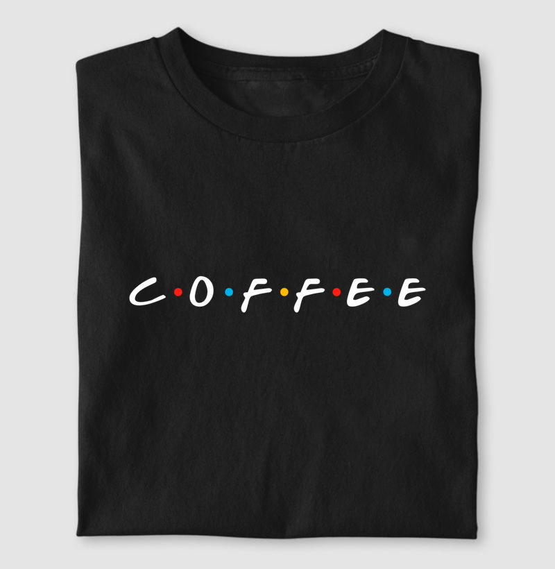 C.O.F.F.E.E - Friends 