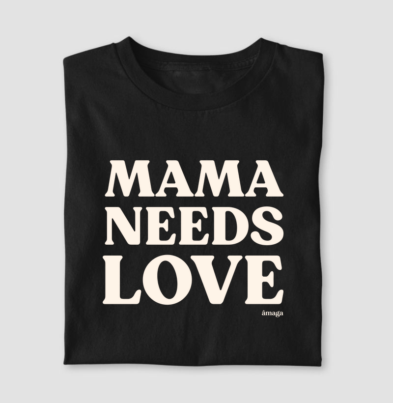 Mama needs love