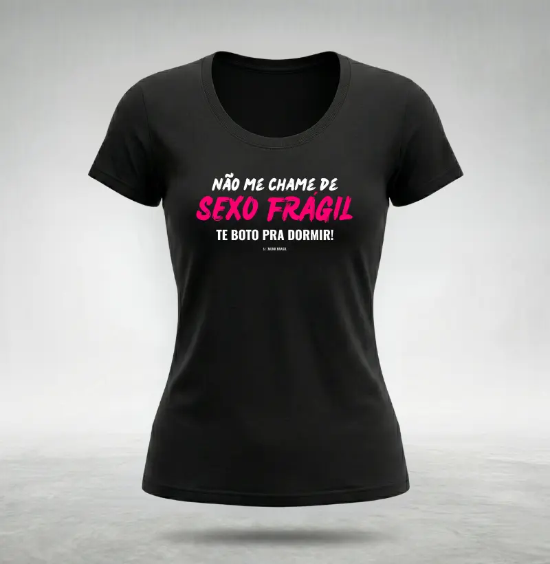 Não me Chame de Sexo Frágil