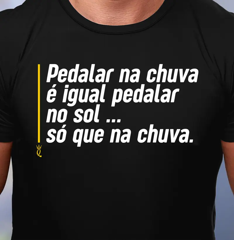 Pedalar na chuva é pedalar no sol, só que na chuva