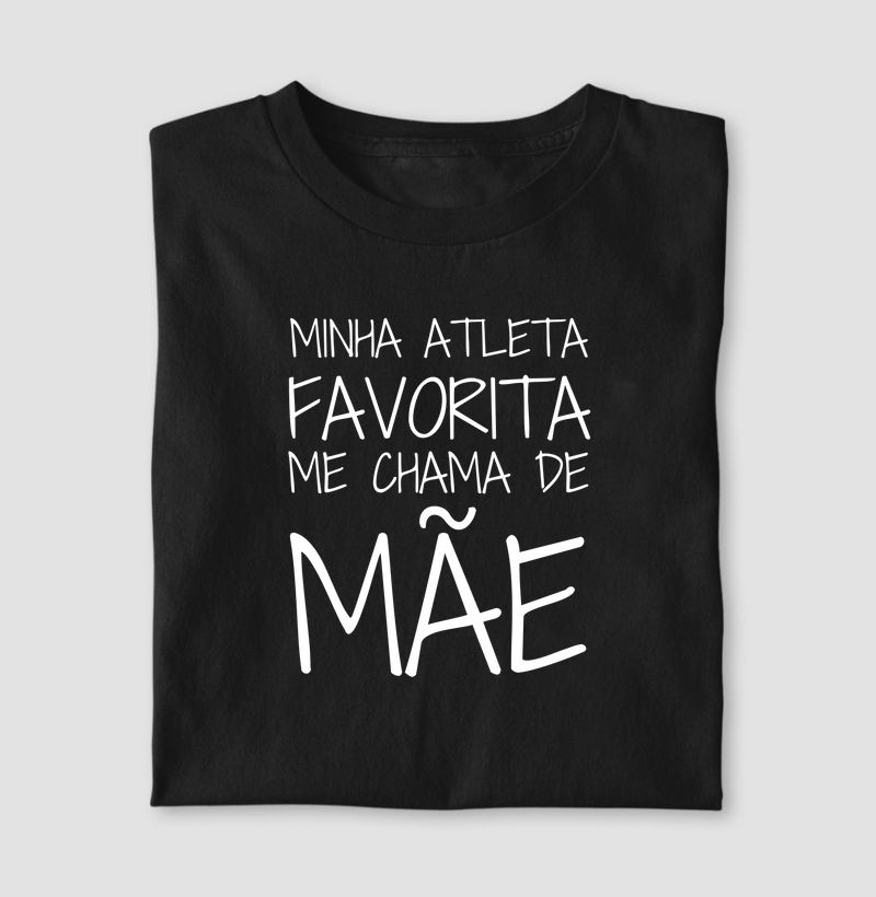 Minha atleta favorita me chama de Mãe