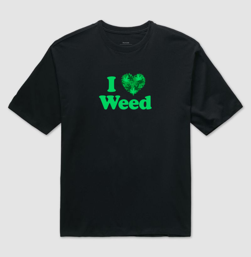 I Love Weed