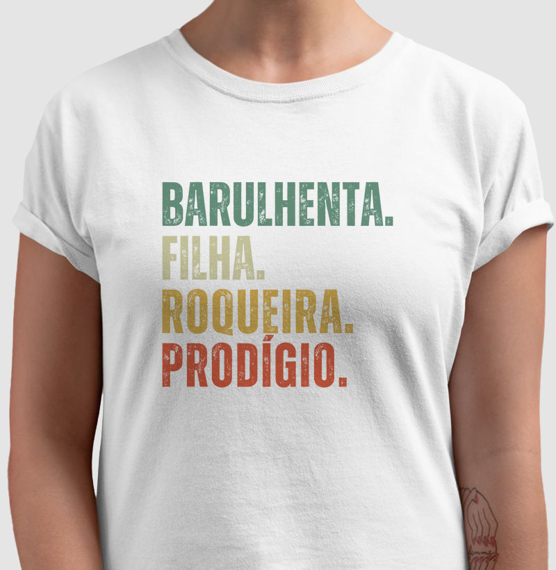 BARULHENTA. FILHA. ROQUEIRA. PRODÍGIO.