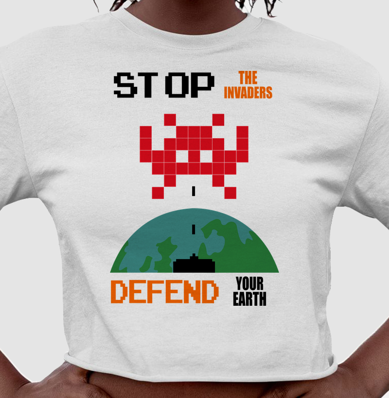STOP THE INVADERS – Think Tee