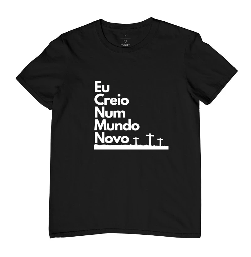 Eu creio num mundo novo!