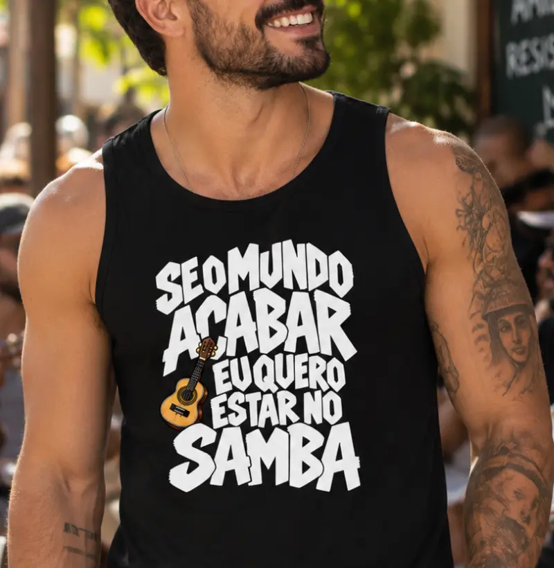 Se o mundo acabar eu quero estar no Samba