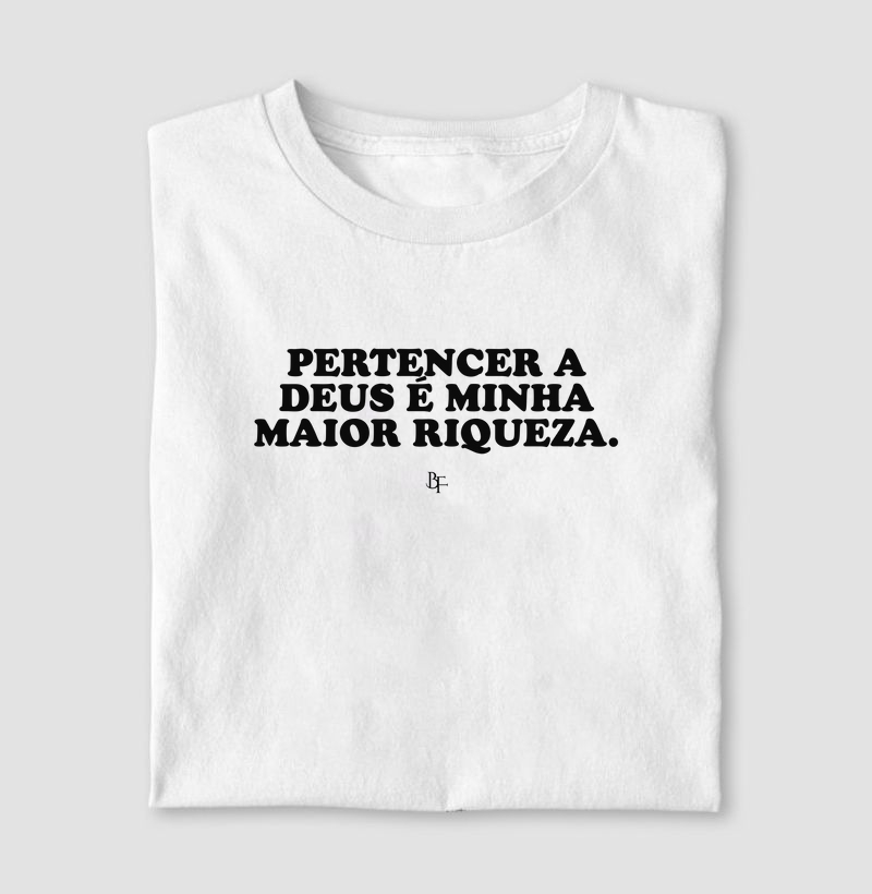 Pertencer a Deus é minha maior riqueza.