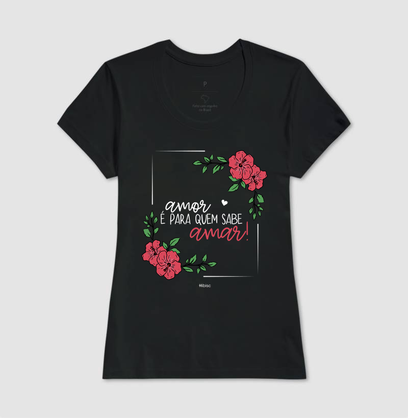 Amor é para quem sabe amar!