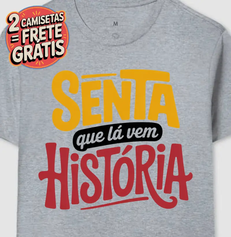 Senta que lá vem história