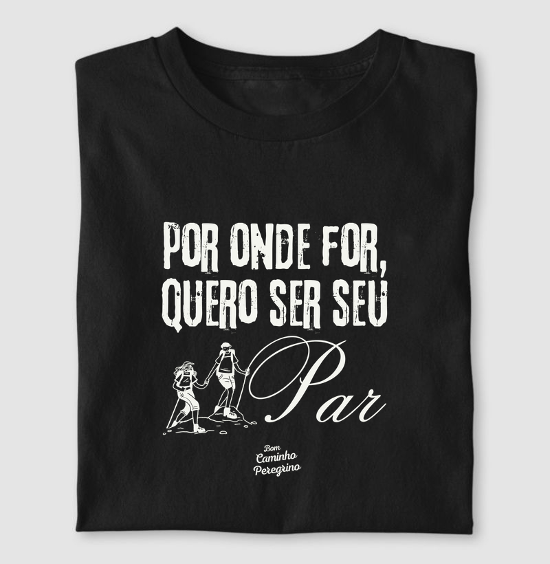 Por Onde For, Quero Ser seu Par