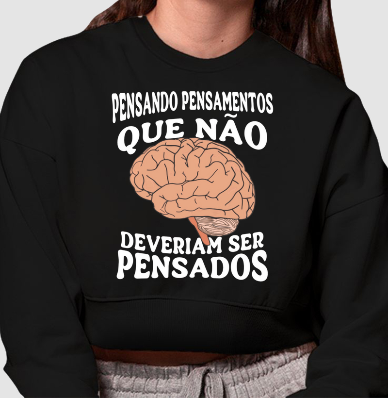 Pensando pensamentos que não deveriam ser pensados.
