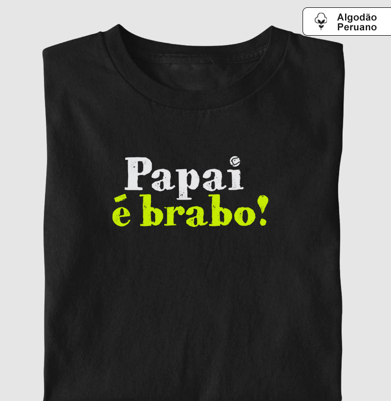 Papai brabo!