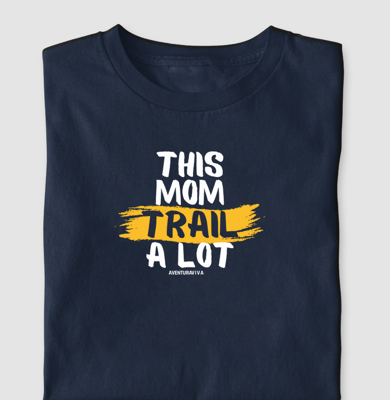 This mom trail a lot