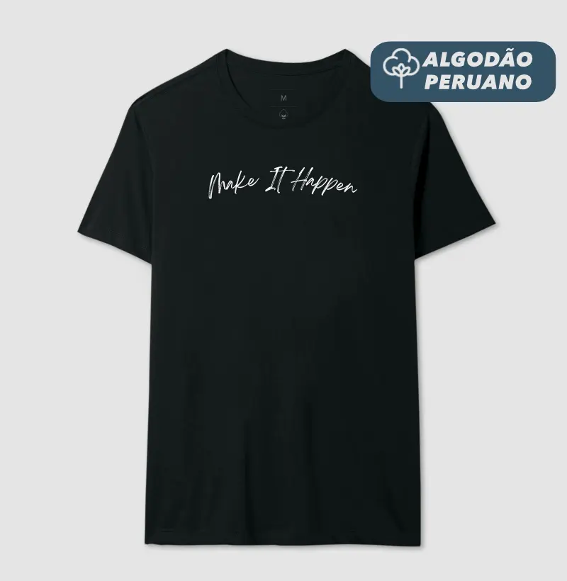 Make It Happen - Estampa Branca