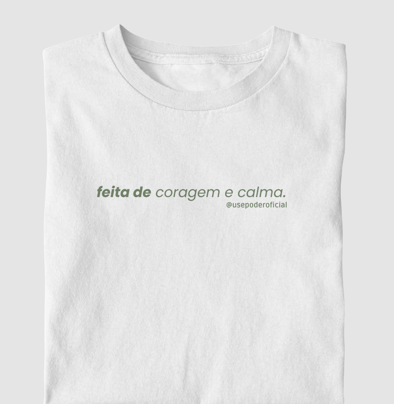 Feita de coragem e calma