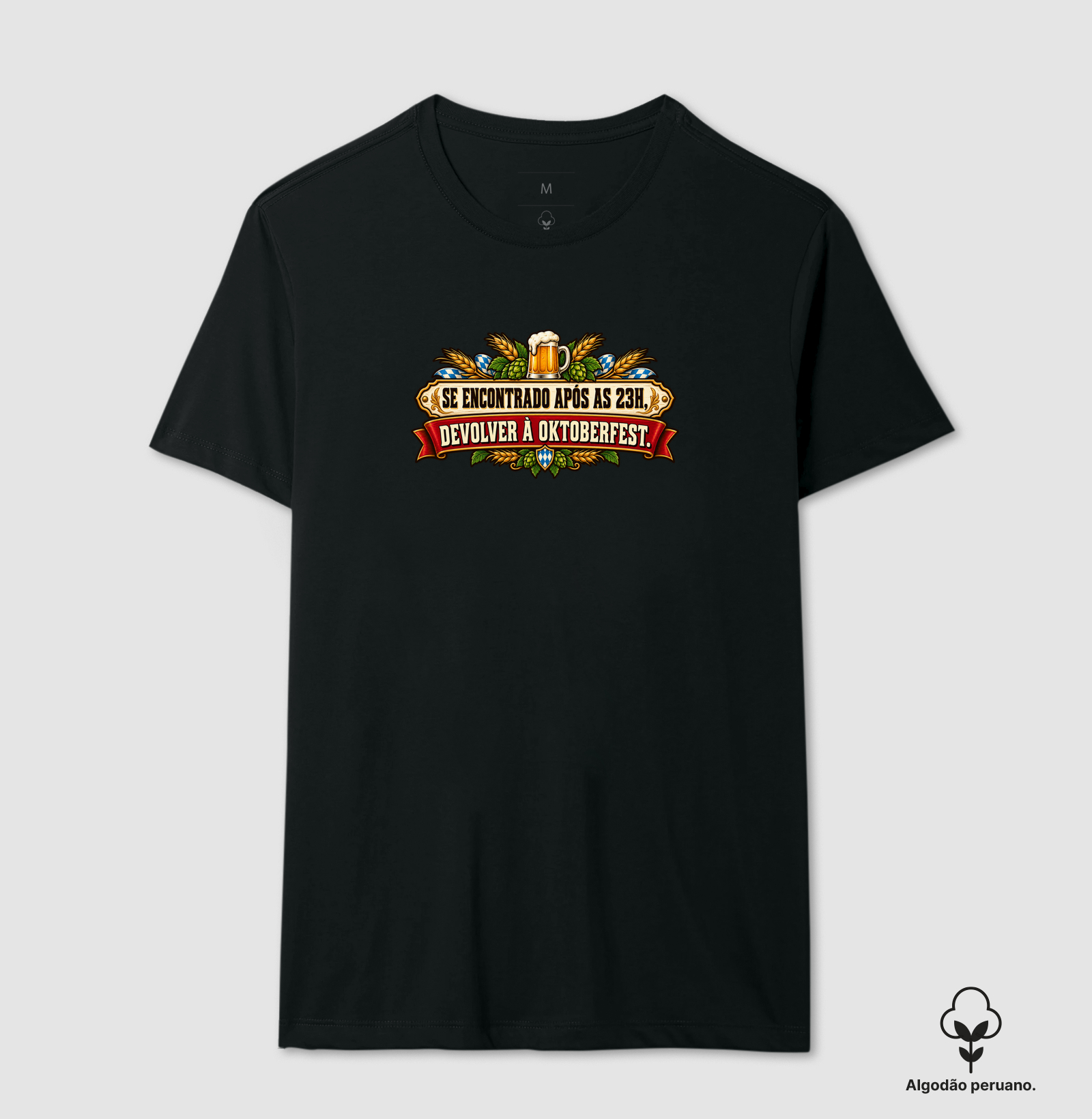 Se encontrado após as 23h, devolver à Oktoberfest - Camiseta Algodão Peruano