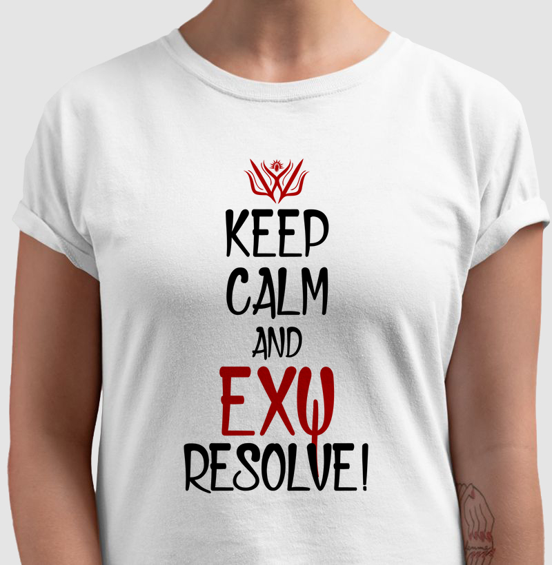 Keep Calm And Exu Resolve