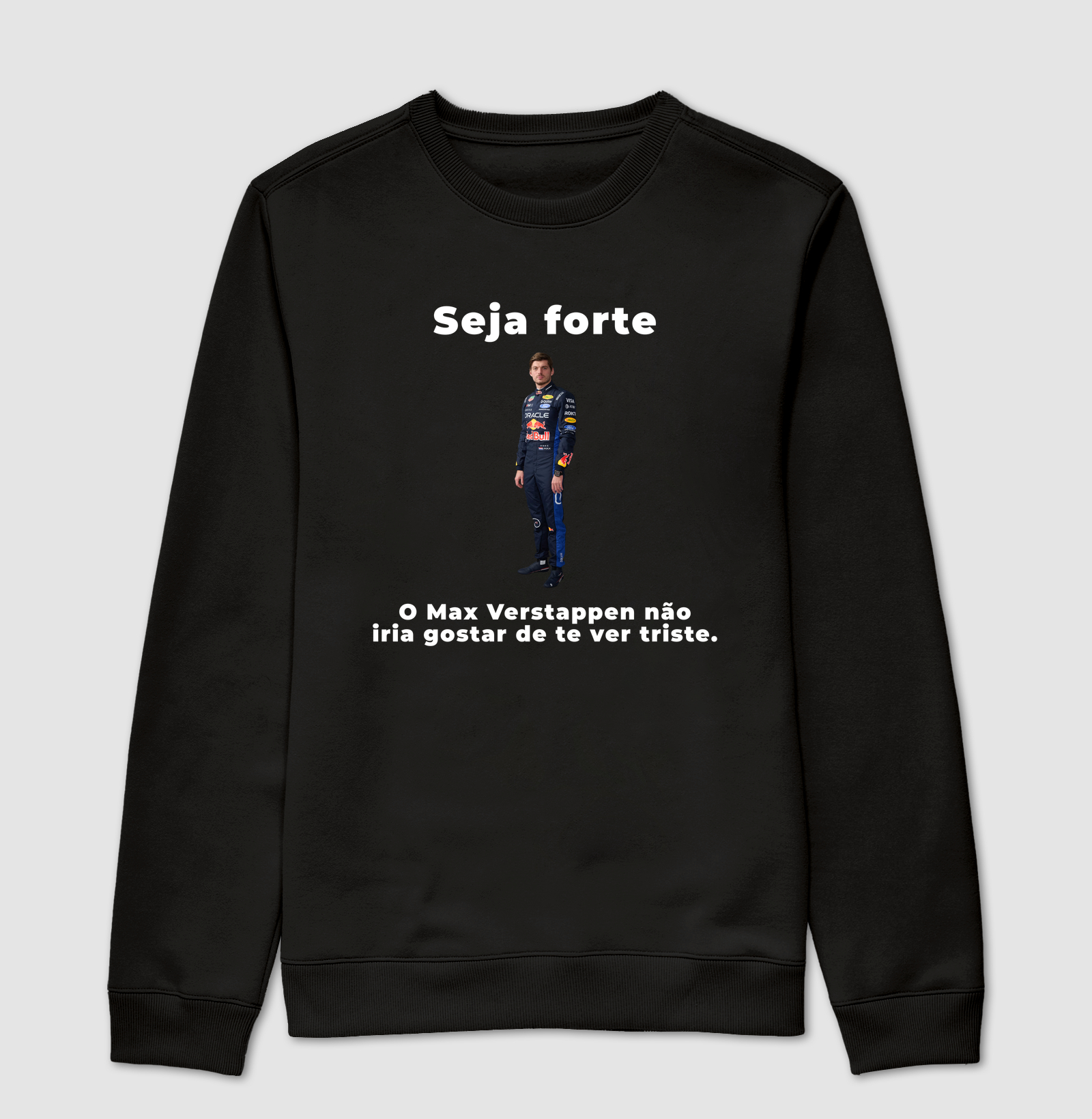 Seja forte - Suéter Moletom