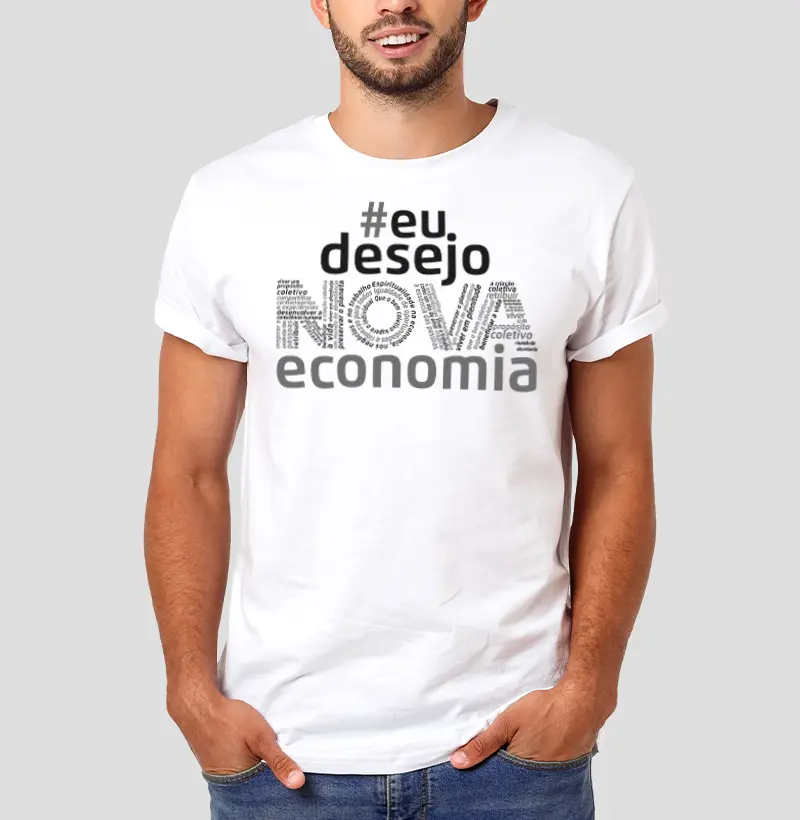 Camiseta EU DESEJO Nova Economia