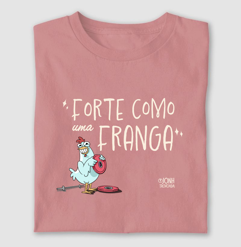 Forte como uma franga