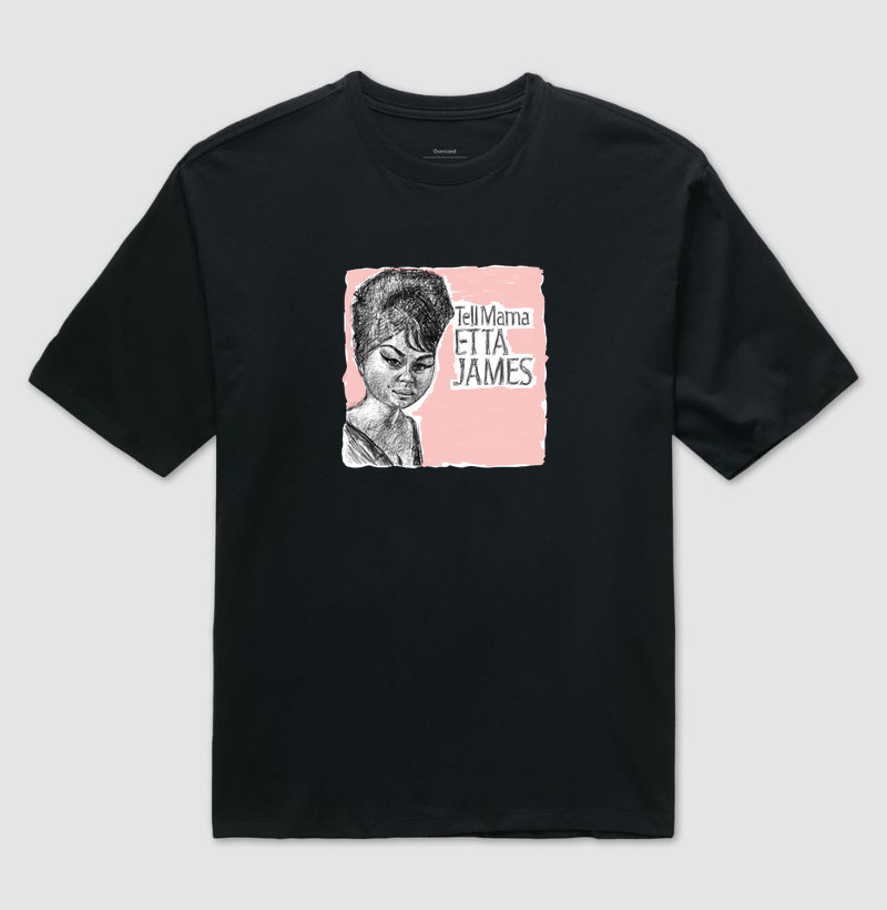 Etta James - Tell Mama Arte - Camiseta Oversized