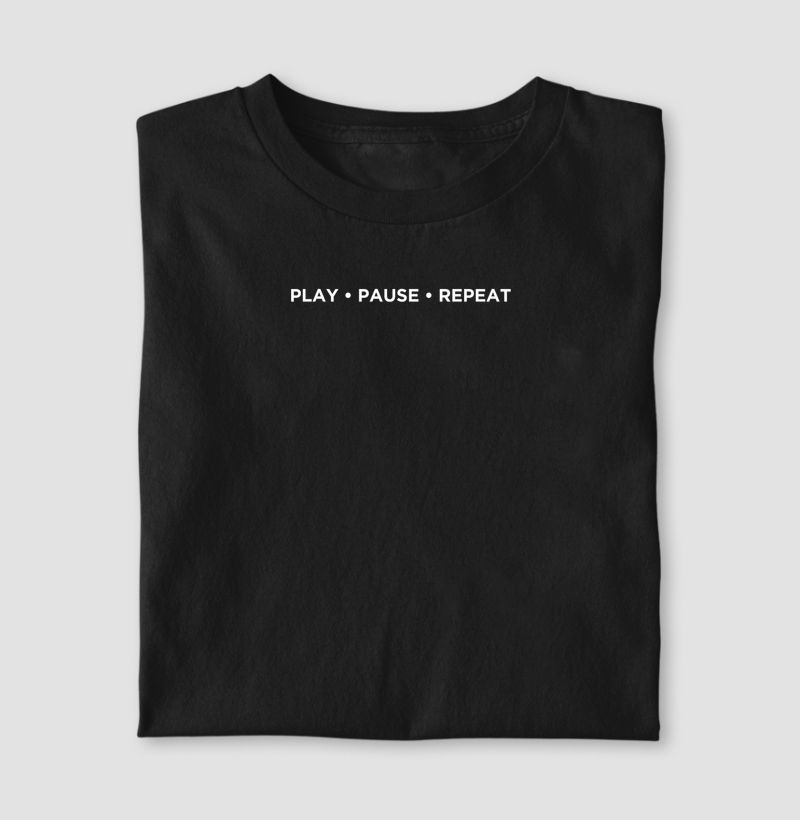 Camiseta Play, Pause, Repeat