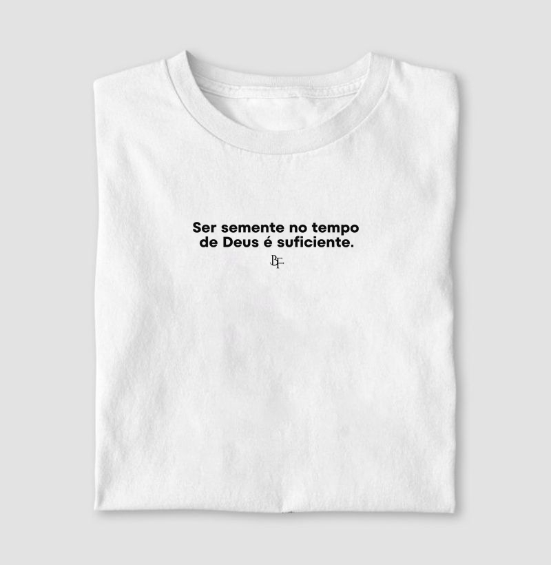 Ser semente no tempo  de Deus é suficiente