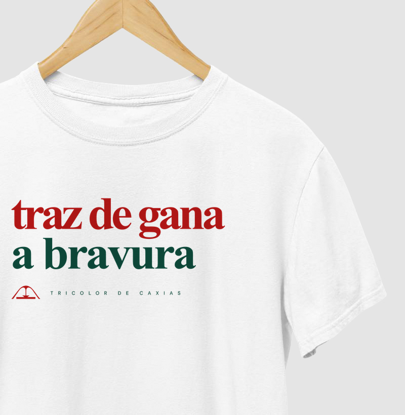 Traz de Gana a bravura - Camiseta
