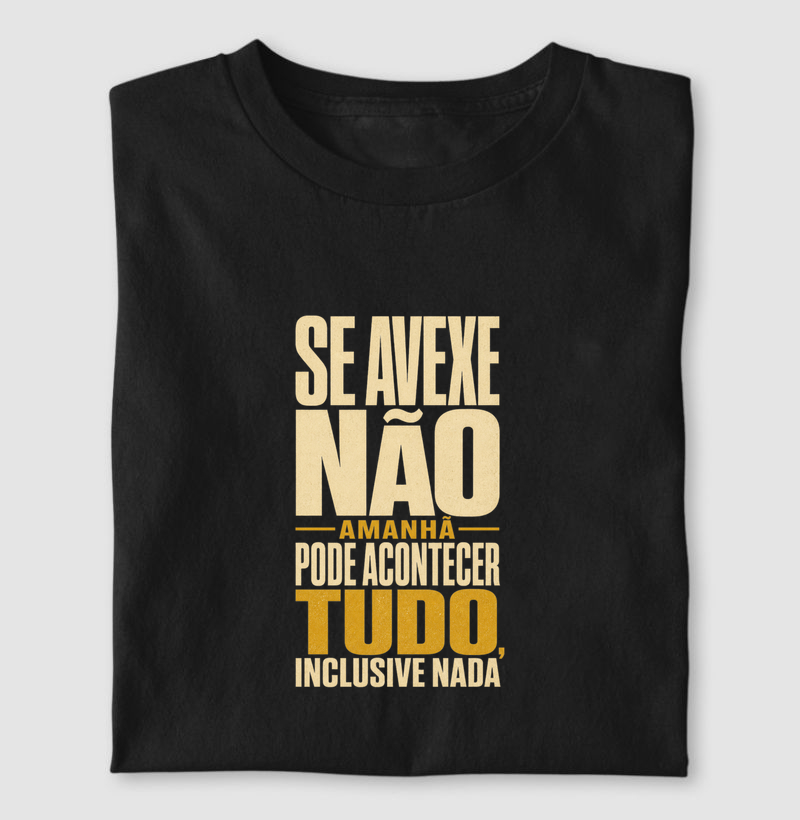 Se avexe não.